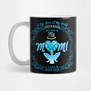Mom in Heaven, A Big Piece of My Heart Lives in Heaven T-Shirt Mug